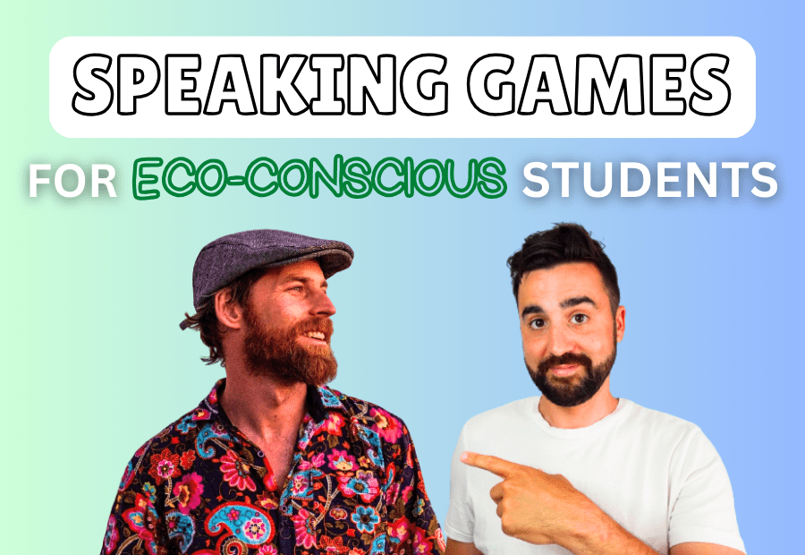 Going Green in the ESL Classroom: 5 Fun Speaking Activities