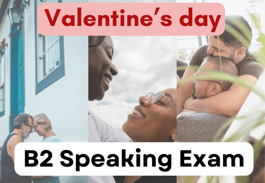 B2 Speaking Exam Valentine’ sday